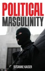 Cover: Political Masculinity - Wiley