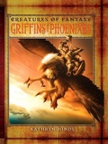 Cover: Griffins and Phoenixes - Cavendish Square Publishing