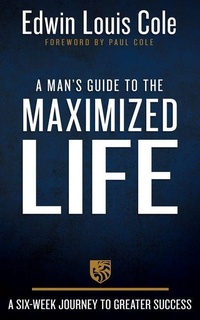 Enlarge image Cover: A Man's Guide to the Maximized Life - Whitaker House
