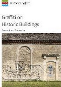 Enlarge image Cover: Graffiti on Historic Buildings - Historic England
