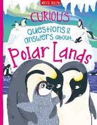 Enlarge image Cover: Curious Questions & Answers About Polar Lands - Miles Kelly Publishing Ltd