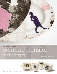 Abbildung von: Ceramic Transfer Printing - Herbert Press Ltd