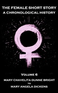 Cover: The Female Short Story. A Chronological History - Miniature Masterpieces