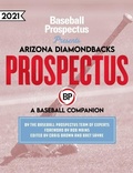 Cover: Arizona Diamondbacks 2021 - Baseball Prospectus