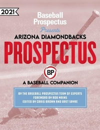 Enlarge image Cover: Arizona Diamondbacks 2021 - Baseball Prospectus
