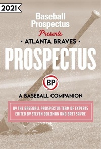 Enlarge image Cover: Atlanta Braves 2021 - Baseball Prospectus