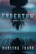 Cover: Undertow (An Ominous Hour, #2) - Marlena Frank