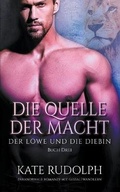 Cover: Die Quelle Der Macht - Kate Rudolph
