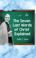 Cover: The Seven Last Words of Christ Explained - Bishop Sheen Today