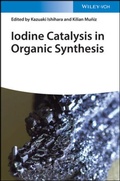 Cover: Iodine Catalysis in Organic Synthesis - Wiley-VCH