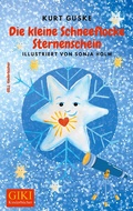 Cover: Die kleine Schneeflocke Sternenschein - Gill-Verlag