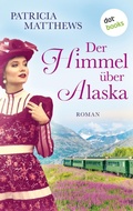 Cover: Der Himmel &uuml;ber Alaska - dotbooks