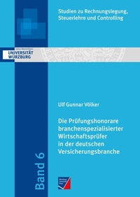 Abbildung von: Die Prüfungshonorare branchenspezialisierter Wirtschaftsprüfer in der deutschen Versicherungsbranche - Würzburg University Press