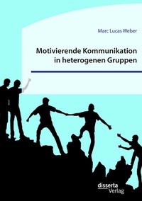 Abbildung von: Motivierende Kommunikation in heterogenen Gruppen. Eine empirische Studie zur Kommunikation zwischen Lehrkraft und Schüler*innen im inklusiven Sportunterricht - Diplomica Verlag