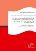 Bild: Die substitutionsgestuetzte Behandlung von Menschen mit Opiatabhaengigkeit - Nachhaltige Hilfe oder Verlaengerung der Abhaengigkeit? Eine Studie zu Effizienz und Problematik der Opiatsubstitution - Diplomica Verlag
