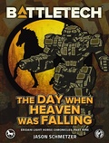 Cover: BattleTech: The Day When Heaven Was Falling (Eridani Light Horse Chronicles, Part Nine) - BattleTech