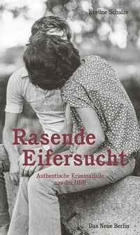Abbildung von: Rasende Eifersucht - Das Neue Berlin