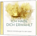 Cover: Ich habe dich erw&auml;hlt - Gerth Medien