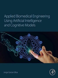 Abbildung von: Applied Biomedical Engineering Using Artificial Intelligence and Cognitive Models - Academic Press
