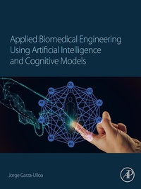 Bild: Applied Biomedical Engineering Using Artificial Intelligence and Cognitive Models - Academic Press