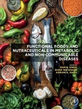 Cover: Functional Foods and Nutraceuticals in Metabolic and Non-communicable Diseases - Academic Press