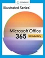Cover: Illustrated SeriesA (R) Collection, MicrosoftA (R) 365A (R) & OfficeA (R) 2021 Introductory - Course Technology Inc