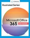 Cover: Illustrated SeriesA (R) Collection, MicrosoftA (R) 365A (R) & OfficeA (R) 2021 Intermediate - Course Technology Inc
