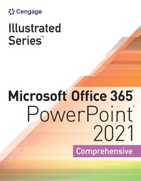 Abbildung von: Illustrated SeriesA'A (R) Collection, MicrosoftA'A (R) Office 365A'A (R) & PowerPointA'A (R) 2021 Comprehensive - Course Technology Inc