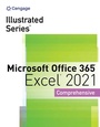 Cover: Illustrated SeriesA (R) Collection, MicrosoftA (R) Office 365A (R) & ExcelA (R) 2021 Comprehensive - Course Technology Inc