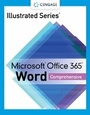 Cover: Illustrated SeriesA (R) Collection, MicrosoftA (R) Office 365A (R) & WordA (R) 2021 Comprehensive - Course Technology Inc