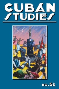 Enlarge image Cover: Cuban Studies 52 - University of Pittsburgh Press