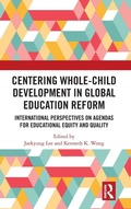Cover: Centering Whole-Child Development in Global Education Reform - Routledge