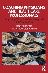 Abbildung von: Coaching Physicians and Healthcare Professionals - Routledge