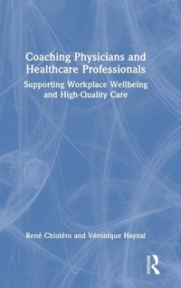 Abbildung von: Coaching Physicians and Healthcare Professionals - Routledge