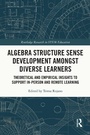 Cover: Algebra Structure Sense Development amongst Diverse Learners - Routledge