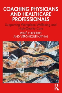 Abbildung von: Coaching Physicians and Healthcare Professionals - Routledge