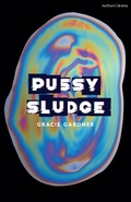 Cover: Pussy Sludge - Methuen Drama