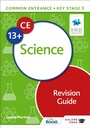 Cover: Common Entrance 13+ Science Revision Guide - Galore Park Publishing Ltd