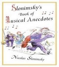 Abbildung von: Slonimsky's Book of Musical Anecdotes - Routledge