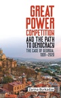 Cover: Great Power Competition and the Path to Democracy - University of Rochester Press