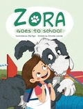 Cover: Zora Goes To School - Amanda Lowney Books LLC