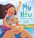 Cover: My Ittu: The Biggest, Best Grandpa - Inhabit Media Inc