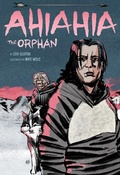 Cover: Ahiahia the Orphan - Inhabit Media Inc