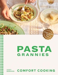 Abbildung von: Pasta Grannies: Comfort Cooking - Hardie Grant Books (UK)