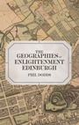 Cover: The Geographies of Enlightenment Edinburgh - Boydell Press