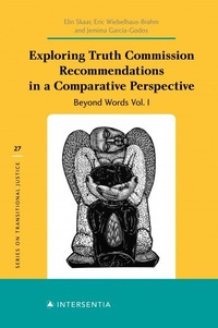 Enlarge image Cover: Exploring Truth Commission Recommendations in a Comparative Perspective - Intersentia Ltd