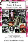 Cover: Glamour, Glitz, & Gossip at Historic Magnolia House - Blood Moon Productions, Ltd.