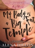 Cover: My Body Is A Big Fat Temple - Woodhall Press