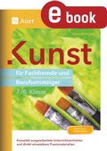 Cover: Kunst f&uuml;r Fachfremde und Berufseinsteiger Kl. 7-8 - Auer Verlag