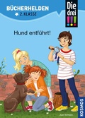 Cover: Die drei !!!, B&uuml;cherhelden 2. Klasse, Hund entf&uuml;hrt! (drei Ausrufezeichen) - Kosmos